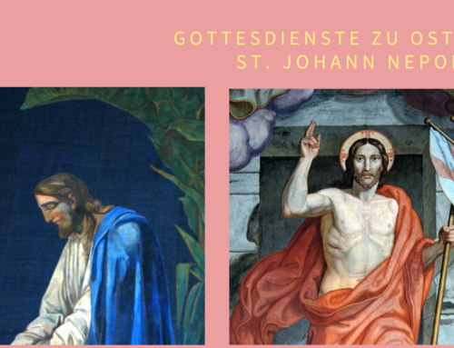 Feiern in der Karwoche und zu Ostern in St. Johann Nepomuk